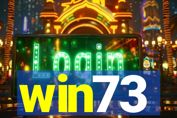 win73