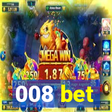 008 bet
