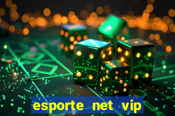 esporte net vip bet apostas