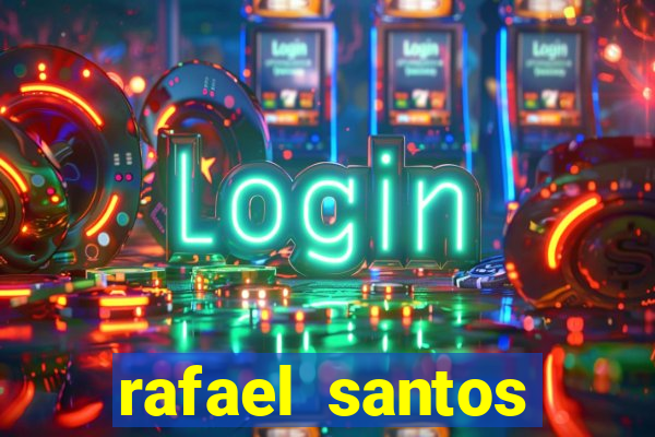 rafael santos uniduni t