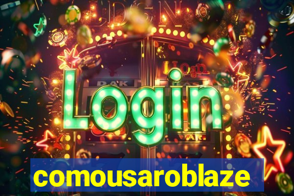 comousaroblaze