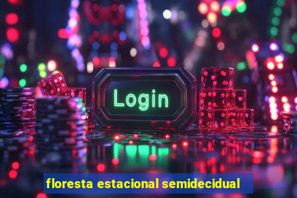 floresta estacional semidecidual
