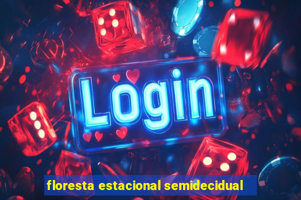 floresta estacional semidecidual