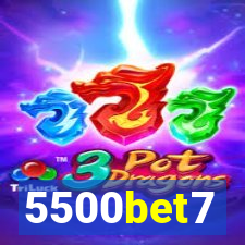 5500bet7