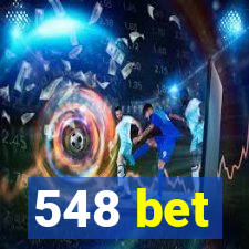 548 bet
