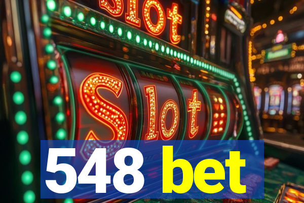 548 bet