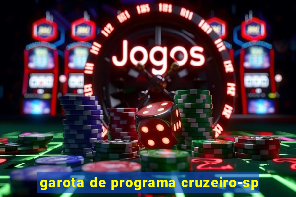 garota de programa cruzeiro-sp