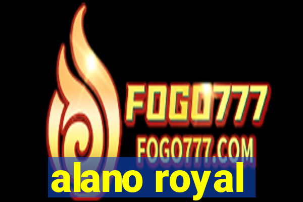 alano royal