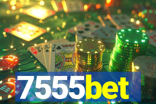 7555bet