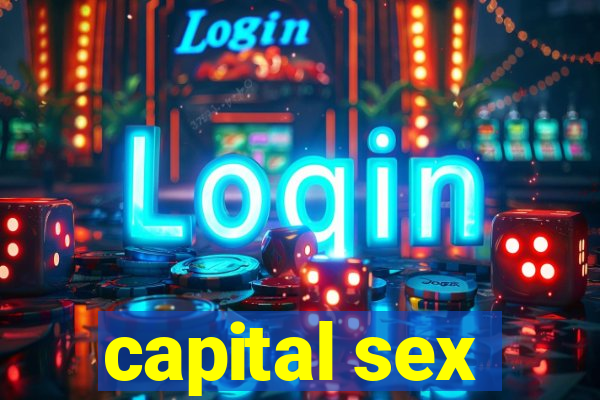 capital sex