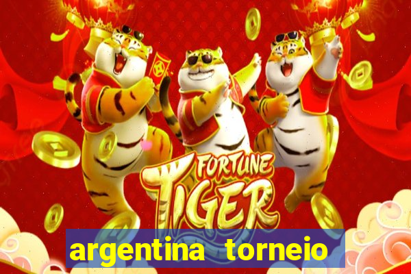argentina torneio betano tabela