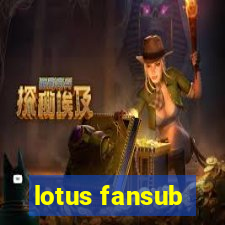 lotus fansub