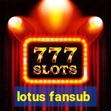 lotus fansub