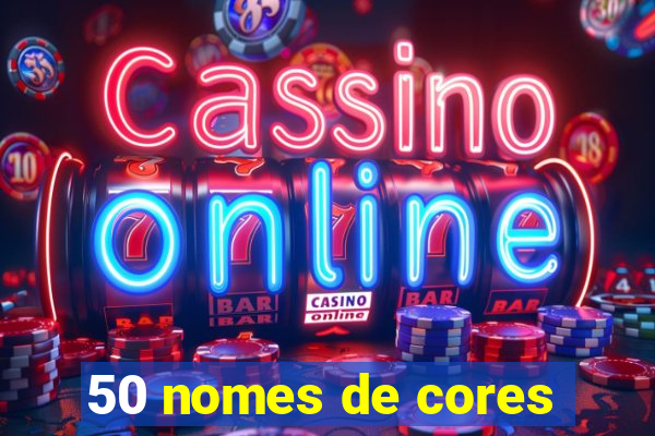 50 nomes de cores