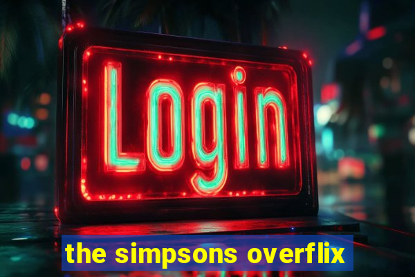 the simpsons overflix