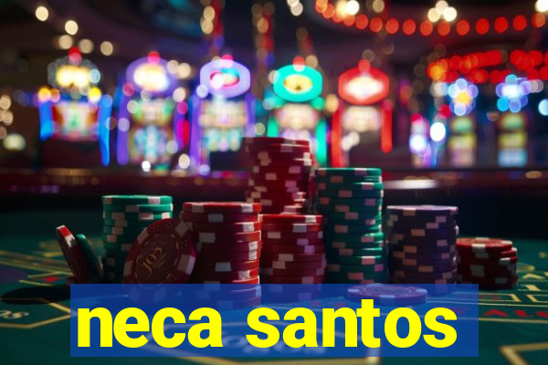 neca santos