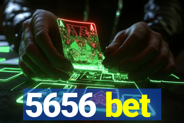 5656 bet