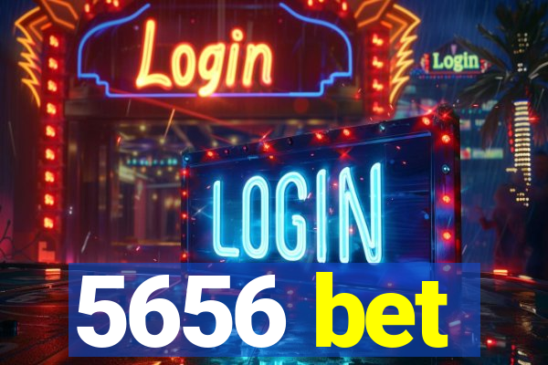 5656 bet