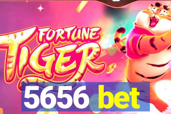 5656 bet