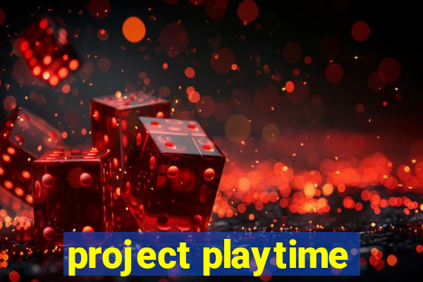 project playtime