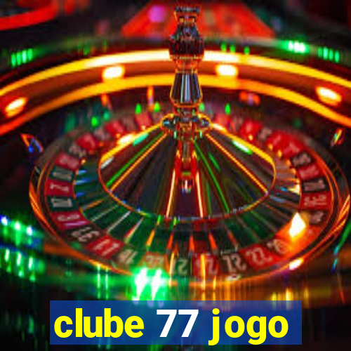 clube 77 jogo