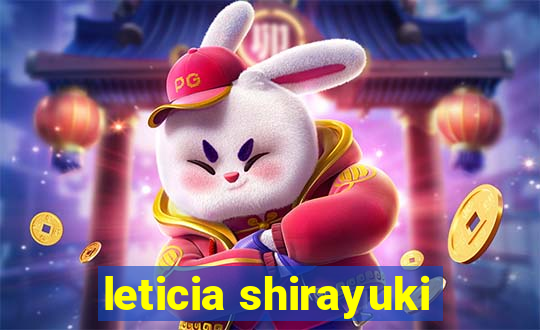 leticia shirayuki