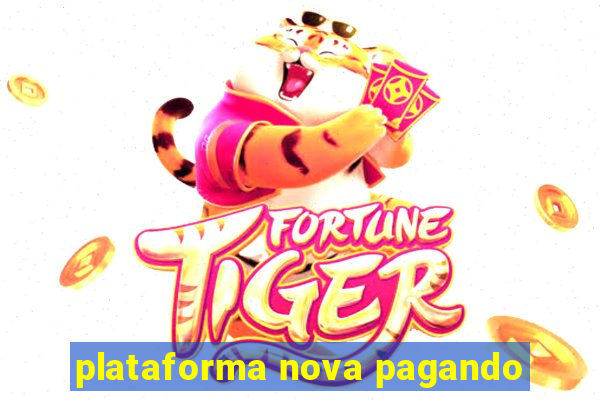 plataforma nova pagando