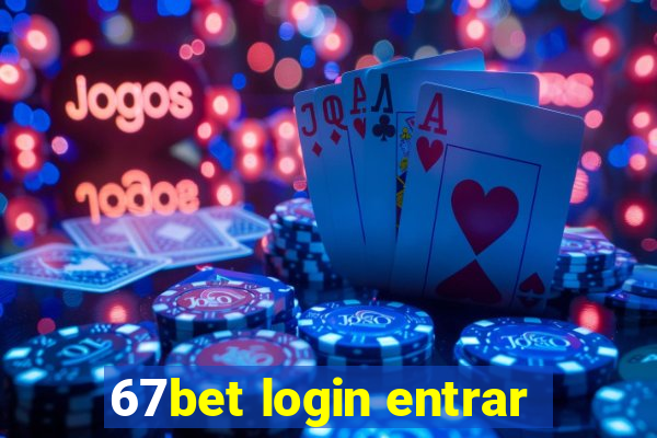 67bet login entrar
