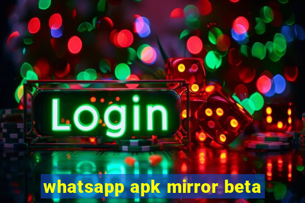 whatsapp apk mirror beta