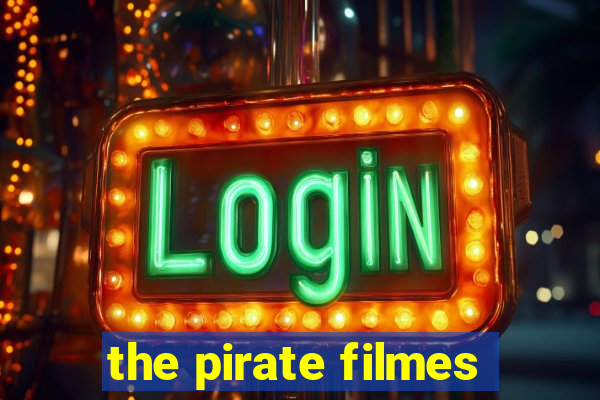 the pirate filmes