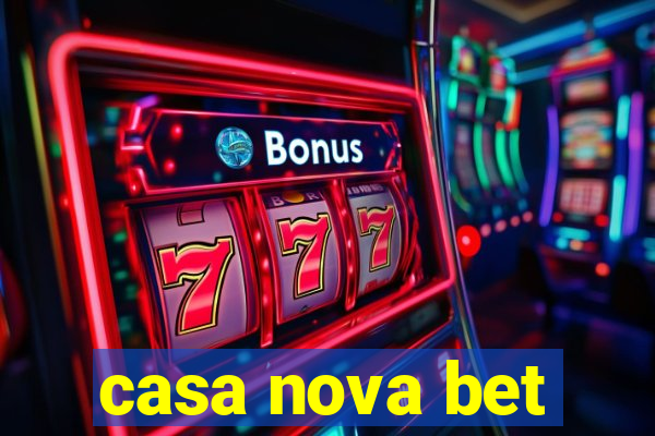casa nova bet