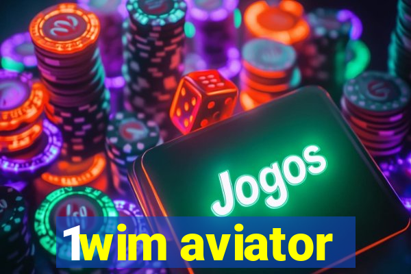 1wim aviator