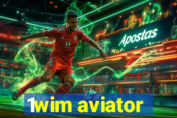 1wim aviator