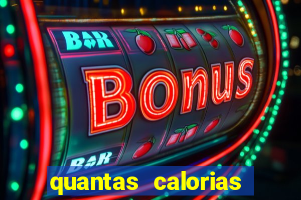 quantas calorias tem um xeque mate