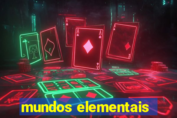 mundos elementais
