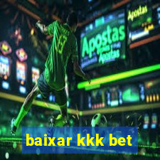 baixar kkk bet