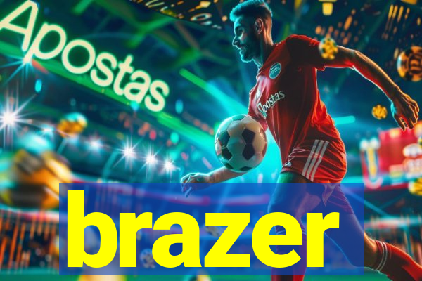 brazer
