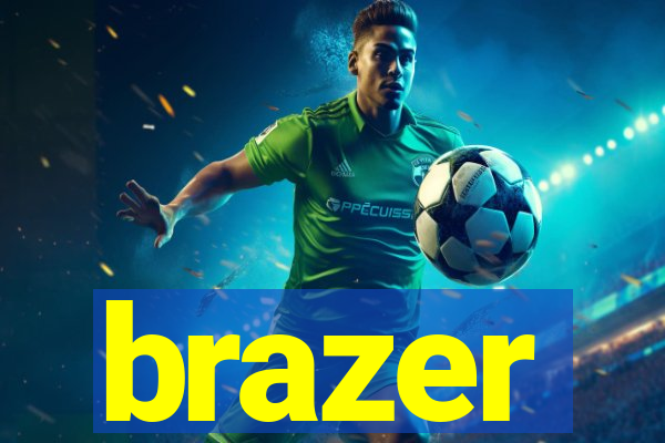 brazer