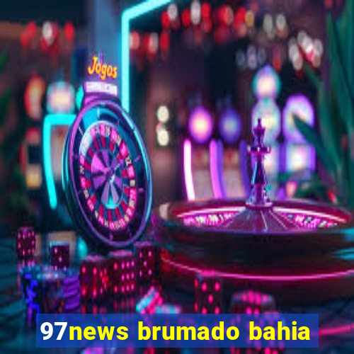 97news brumado bahia