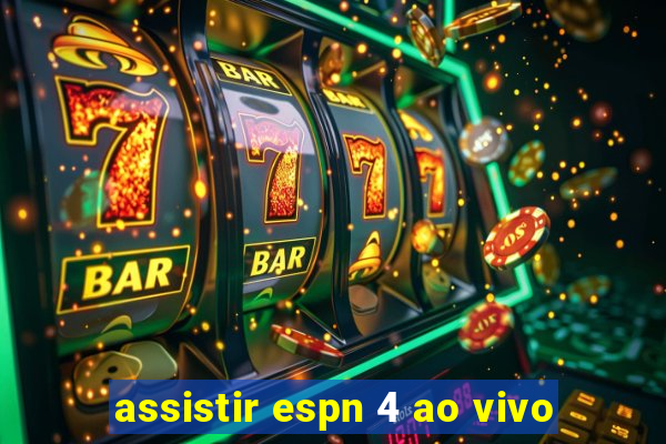 assistir espn 4 ao vivo