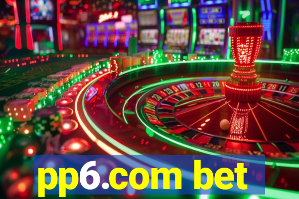 pp6.com bet