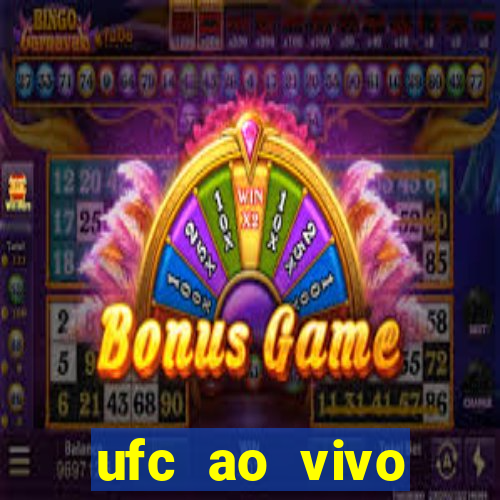 ufc ao vivo assistir online