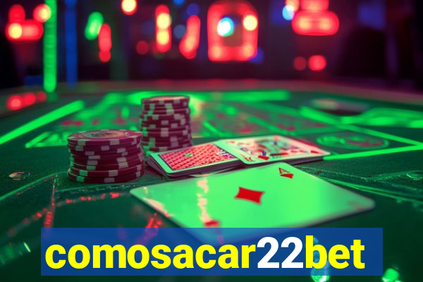comosacar22bet