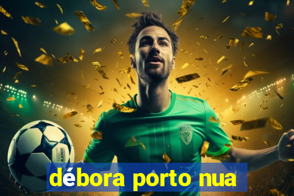 débora porto nua