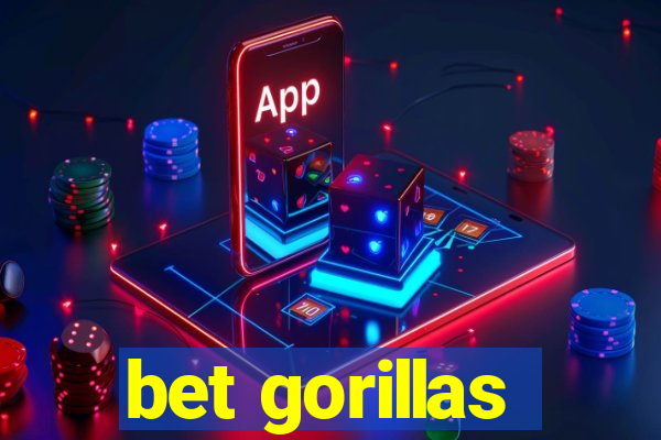 bet gorillas