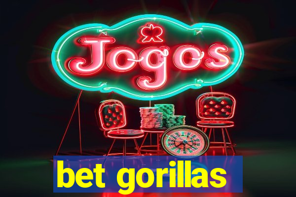 bet gorillas