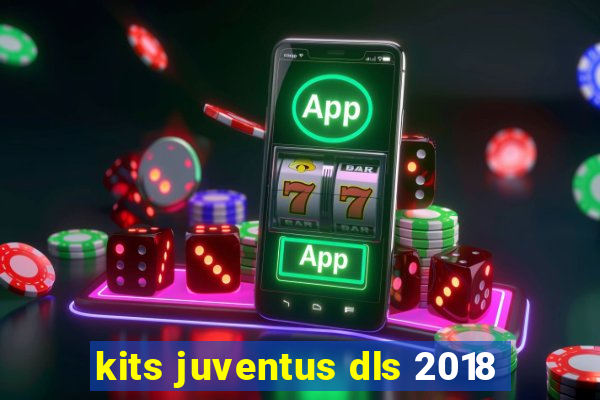 kits juventus dls 2018