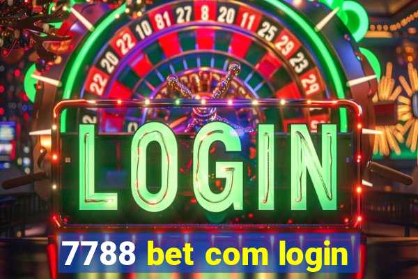 7788 bet com login