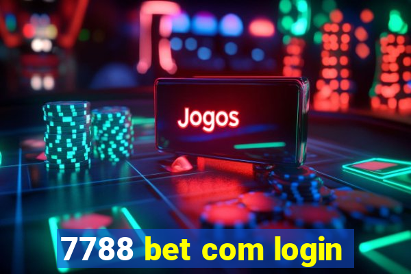 7788 bet com login