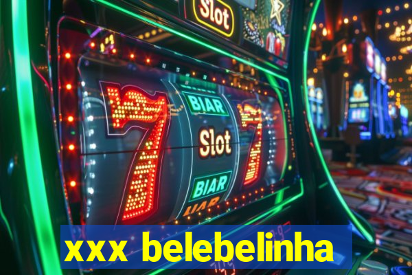 xxx belebelinha